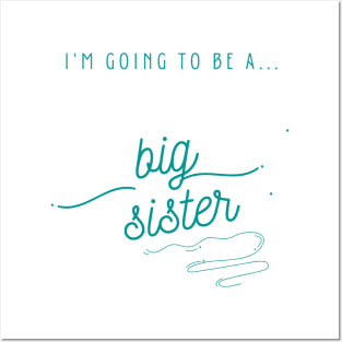 I'm Going To Be a Big Sister Shirt, Big Sister Announcement, Family Boho Shirt, I'm Being Promoted To Big Sister Posters and Art